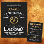 60. Geburtstag Geborener legendärer Black Gold Ret Einladung<br><div class="desc">Für alle,  die ihren 60. Geburtstag feiern,  haben wir die ideale Geburtstagsfeier mit Vintagem Ambiente. Der schwarze Hintergrund mit Vintagem Typografie-Design in Weiß und Gold ist schlicht und elegant mit Retro-Ambiente. Passen Sie den Text dieses Geburtstagsgeschenks mit der Vorlage einfach an. Teil einer 60. Geburtstagskollektion mit Party und Geschenken.</div>