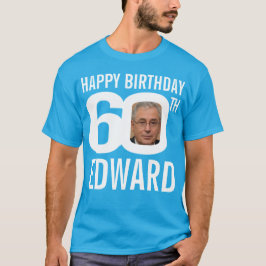 60. Geburtstag individuelle Name Fotovorlage weiß T-Shirt