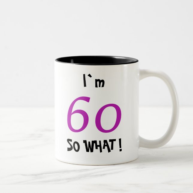 60. Geburtstag Motivierend Zweifarbige Tasse (Rechts)
