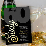 60. Geburtstag Oversized Sixty Script Black Gold Folieneinladung<br><div class="desc">60. Geburtstag Einladung mit luxuriöser Goldfolie. Dramatisches aber einfaches Einladen mit "Sixty" in Goldfolienskript,  einer übergroßen Zahl 60 und leicht zu bearbeiten Einladung-Textvorlage. Chic klassisch und kühl,  aber unterstrichen und minimale Typografie Design 60. Geburtstag Party laden für Erwachsene männlich oder weiblich.</div>