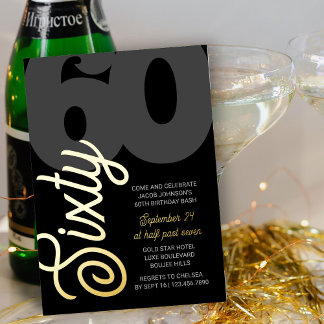 60. Geburtstag Oversized Sixty Script Black Gold Folieneinladung