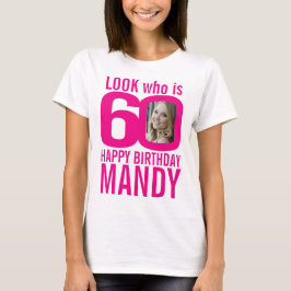 60. Geburtstag rosa Aussehen 60 Custom Foto und Na T-Shirt