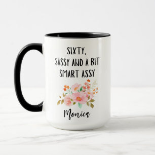 60. Geburtstag, Sechzig Freche und ein bisschen sc Tasse
