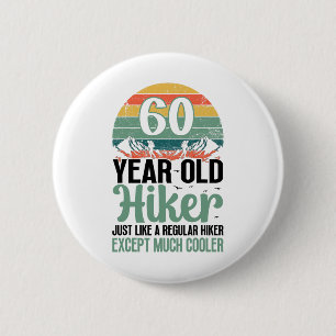 60. Geburtstag Wanderer Berg 60 Jahre alt Wandern  Button