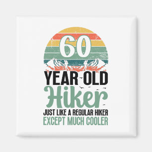 60. Geburtstag Wanderer Berg 60 Jahre alt Wandern Magnet