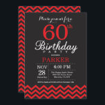 60. Geburtstags-Einladungs-Schwarzes und Rot Einladung<br><div class="desc">60. Geburtstags-Einladung mit schwarzem und rotem Zickzack. Tafel. Erwachsener Geburtstag. Mann oder Frauen Bday laden ein. Für weitere Kundenbezogenheit klicken Sie bitte "besonders anfertigen es" Knopf und benutzen unser Entwurfswerkzeug,  um diese Schablone zu ändern.</div>