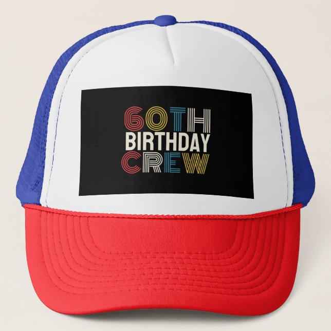 60. Geburtstagsfeier Crew Truckerkappe (Vorderseite)