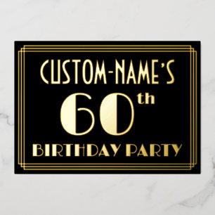 60. Geburtstagsparty: Art Deco Look "60", w/ Name Folieneinladung
