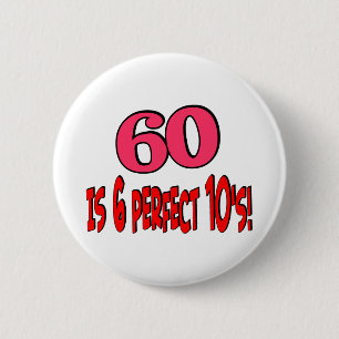 60 ist 6 perfekte 10's (ROSA) Button