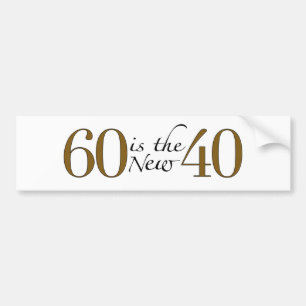 60 ist die neuen 40 autoaufkleber