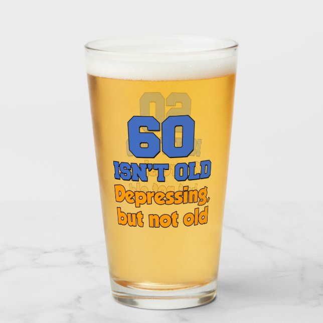 60 Ist nicht alt, nur das Glas zu verdrücken (Vorne (Gefüllt))