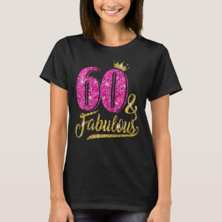 60 Jahre alt 60 & fabelhaft 60. Geburtstag Pink Cr T-Shirt