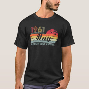 60 Jahre alt Geburtstag Phantastisch seit Mai 1961 T-Shirt
