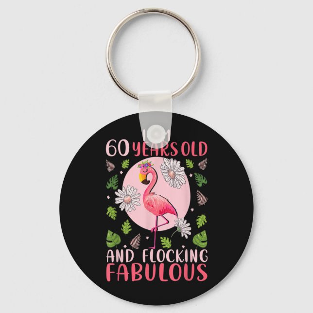60 Jahre alt und faszinierend fabelhaft - Flamingo Schlüsselanhänger (Vorderseite)