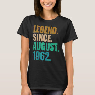 60 Jahre alte Legende seit August 1962 60. Geburts T-Shirt