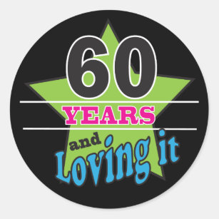 60 Jahre und Lieben es!   60. Geburtstag Runder Aufkleber