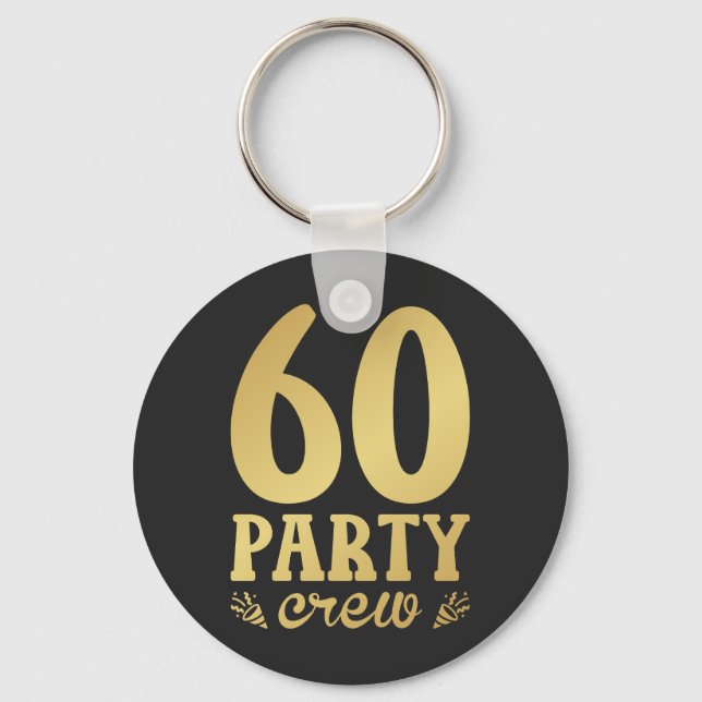 60 Party Crew 60. Geburtstag Schlüsselanhänger (Vorderseite)
