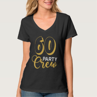 60 Party Crew 60. Geburtstag Squad Bday Group Frie T-Shirt