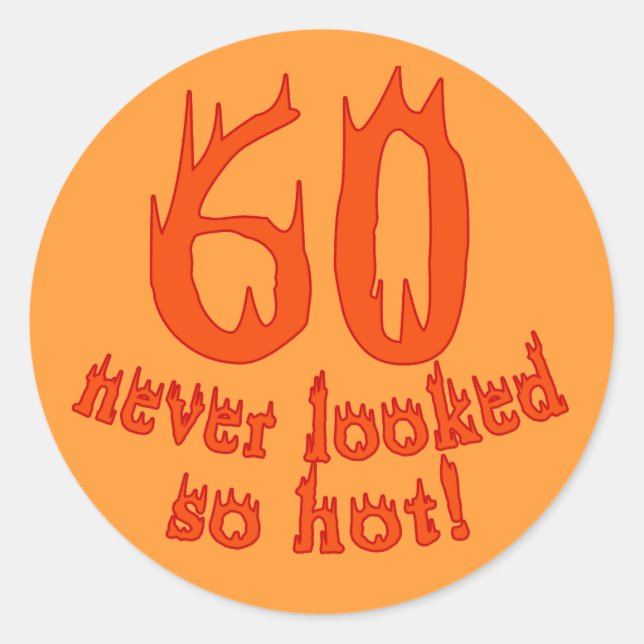 60 sah nie so heiß aus! runder aufkleber (Vorderseite)