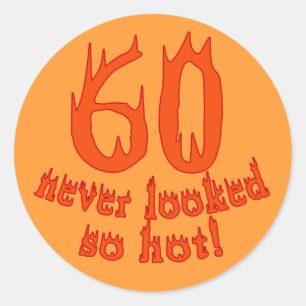 60 so heiß nie geschaut! runder aufkleber