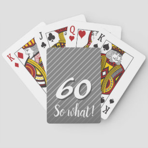 60 so was Elegant Funny Gray Stripe 60. Geburtstag Spielkarten