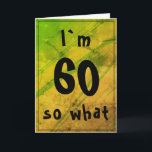 60 so, was Funny Abstrakt Green 60. Geburtstag Karte<br><div class="desc">60 so was Funny Abstrakt Green 60. Geburtstagskarte. Abstrakter grüner und gelber Hintergrund mit schwarzer Typografie. Eine tolle Grußkarte für jemanden, der den 60. Geburtstag feiert. Es kommt mit einem lustigen Zitat ich bin 60 so was, und ist perfekt für eine Person mit einem Sinn für Spaß. Fügen Sie Ihre...</div>
