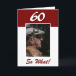 60 so, was Funny Positive 60. Geburtstag Foto Karte<br><div class="desc">60 so, was Funny Positive 60. Geburtstag Foto-Karte. Es kommt mit einem lustigen und positiven Zitat 60 So Was und ist perfekt für eine Person mit einem Sinn für Spaß. Die Karte ist dunkelrot. Fügen Sie Ihr Foto in die Vorlage ein und ändern Sie die Altersnummer und die Meldung in...</div>