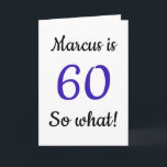 60 so, was Funny Zitat 60. Geburtstagskarte Karte<br><div class="desc">60 so, was Funny Zitat 60. Geburtstagskarte. Eine lustige und inspirierende Grußkarte für einen Mann oder eine Frau, die den 60. Geburtstag feiert. Es kommt mit einem lustigen Zitat 60 so was, und ist perfekt für eine Person mit einem Sinn für Spaß. Fügen Sie Ihren Namen und die Nachricht hinzu....</div>