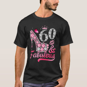 60 und fabelhafte High Heel Frauen 60. Geburtstag T-Shirt