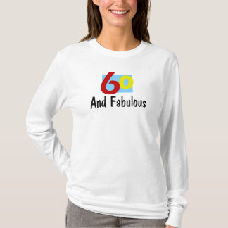 60 und Fabulous T-Shirt