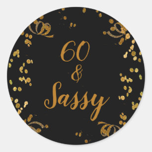 60 und Frech 60. Geburtstag Schwarz   Faux Gold Runder Aufkleber
