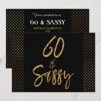 60 und Sassy Gold Foil Geburtstag Einladung