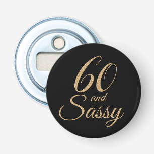 60 und Sassy schwarzer GoldGlitzer-60. Flaschenöffner