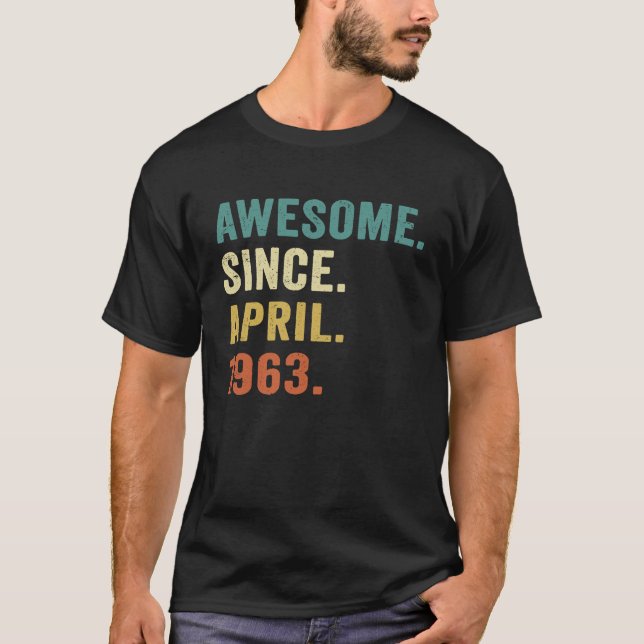 60 Year Old  Awesome Since April 1963 60th Birthda T-Shirt (Vorderseite)