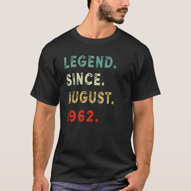 60 Years Old  Legend Since August 1962 60th Birthd T-Shirt (Vorderseite)
