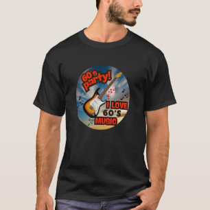 60er MUSIK ICH LIEBE DIE SECHZIGER T-Shirt