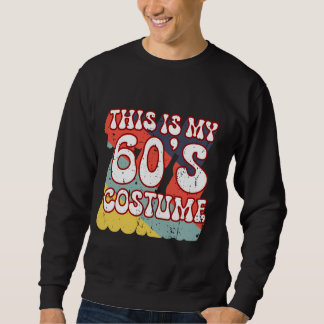 60er Outfit Women Men Retro Das ist mein 60er-Kost Sweatshirt