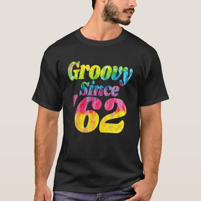 60Th Birthday Born 1962 Groovy Since '62 Men Women T-Shirt (Vorderseite)