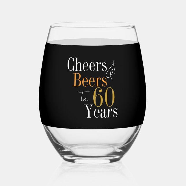 60th Birthday Cheers Beers Black Gold Weinglas Ohne Stiel (Vorderseite)