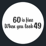 60th Birthday Runder Aufkleber<br><div class="desc">60. Geburtstag T - Shirt und Geschenke</div>