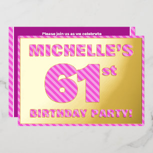 61. Geburtstagsparty — Bold, Fun, Pink Stripes # 6 Folieneinladung