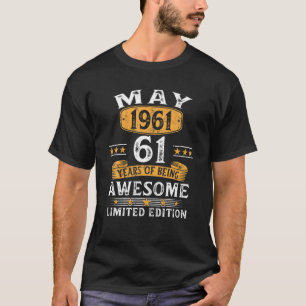 61 Jahre alte Geschenke Mai 1961 Limited Edition 6 T-Shirt