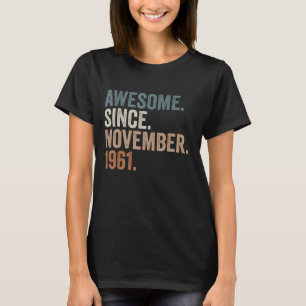 61 Jahre alte Geschenke Phantastisch seit November T-Shirt