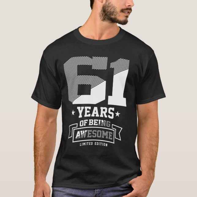 61 Jahre Phantastisch sein - 61. Geburtstag T-Shirt (Vorderseite)