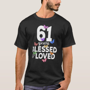 61 Jahre Selig und liebt Schmetterling 61. Geburts T-Shirt