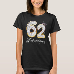 62 & Fabulous 62 Years Old 62 th Birthday Diamond T-Shirt