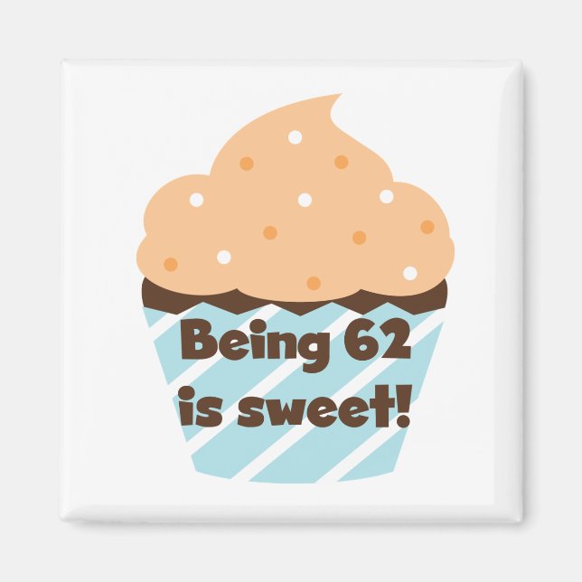 62 ist süße T - Shirt und Geschenke Magnet (Vorne)