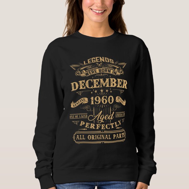 62 Jahre alte Legenden Geboren im Dezember 1960 62 Sweatshirt (Vorderseite)