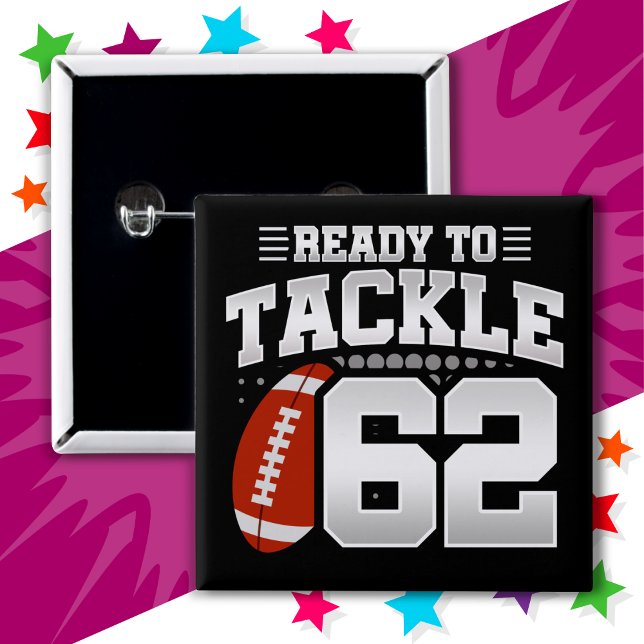 62 Jahre altes Tackle Football Party 62. Geburtsta Button (Von Creator hochgeladen)