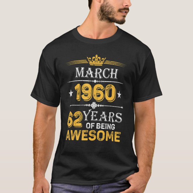62 Jahre Phantastisch seit März 1960 62. Geburtsta T-Shirt (Vorderseite)